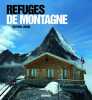 Refuges de montagne. Sylvain Jouty