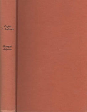 Fleurs captives .. 3. Bouquet d'épines. Andrews - Virginia C. Andrews
