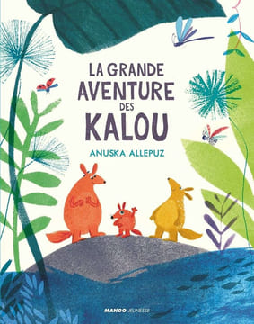 La grande aventure des Kalou. Allepuz Anuska Fait Caroline