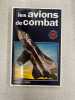 Les avions de combat. 
