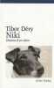 Niki l'histoire d'un chien. Déry Tibor  Földényi Làszló F.  Laszlo Imre