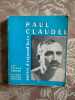 Poètes d'aujourd'hui. Paul Claudel