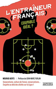L'ENTRAINEUR FRANCAIS COUPABLE IDEAL