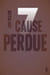 Sept - Tome 2 - Cause perdue. Wilson John  Morissette Christian