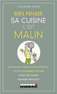 Bien penser sa cuisine c'est malin. Dupin Catherine