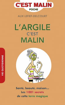 L'argile c'est malin. Alix Lefief-Delcourt