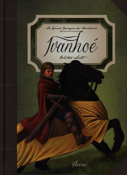 Ivanohé. Walter Scott Sylvain Bourrières