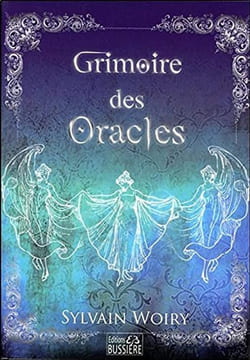 Grimoire des Oracles. Woiry Sylvain