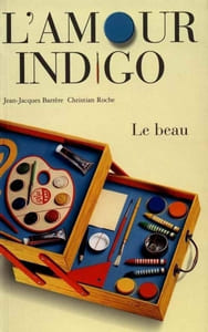 L'Amour indigo. Le beau