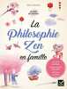 La philosophie Zen en famille. Diederichs Gilles  XENARD Carole