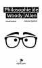 Philosophie de Woody Allen. Quilliot Roland
