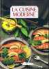 La Cuisine moderne TOME 7. BERNARD FRANCOISE / COUTAU C. / MONTRICHARD C