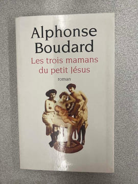 Les Trois Mamans du petit Jésus. Alphonse Boudard