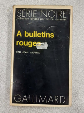 À bulletins rouges. Jean Vautrin