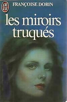 Les Miroirs Truques. Dorin Françoise
