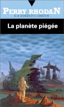 La planète piégée. Darlton Clark Scheer Karl-Herbert