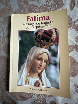 Fatima message de tragedie ou d'esperance. undefined