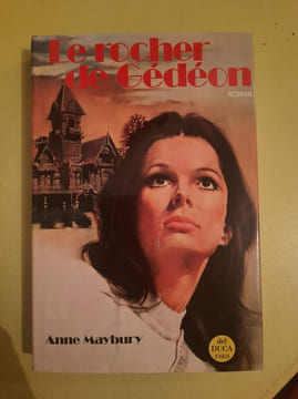 Le rocher de gédéon. Annie Maybury