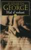 Mal d'enfant. George Elizabeth