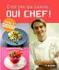 C'est moi qui cuisine...Oui Chef ! 3: Tome 3. Lignac Cyril  Lagorce Stéphan  Brunet Delphine  Fénot Eric