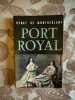 Port royal. Henry de Montherlant
