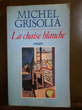 La chaise blanche. Michel Grisolia
