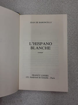 L'Hispano blanche. Jean De Baroncelli