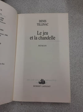 Le jeu et la chandelle. Denis Tillinac
