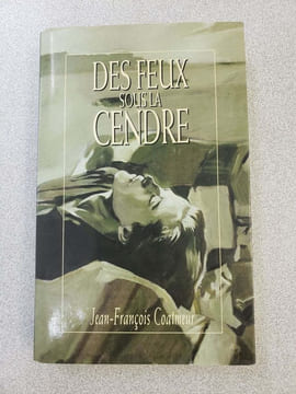 Des feux sous la cendre. Jean-françois Coatmeur