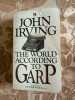 The World According To Garp. Irving John