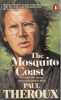The Mosquito Coast. Paul Theroux