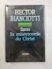 Sans la miséricorde du Christ. Hector Bianciotti