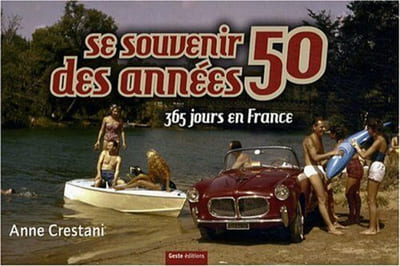 SE SOUVENIR DES ANNEES 50: 365 jours en France