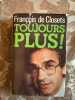 Toujours Plus. François De Closets