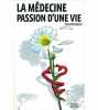 La Medecine Passion d'une Vie. Pouliquen Louis
