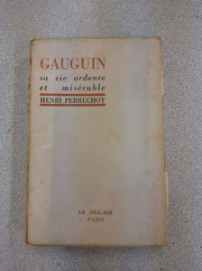 Gauguin sa vie ardente et misérable