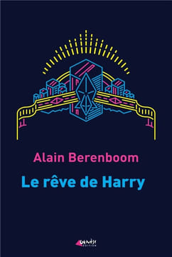 Le rêve de Harry. Berenboom Alain