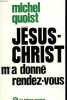 Jesus-christ m'a donne rendez-vous. Quoist M