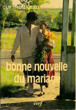 Bonne nouvelle du mariage. Thomazeau Guy