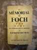 Le Memorial De Foch - Mes Entretiens Avec Le Maréchal. Raymond Recouly