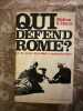 Qui défend Rome ? Les 45 jours: 25 juillet - 8 septembre 1943. Melton S. Davis