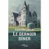 Le dernier dîner. Lesur Camille