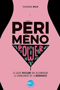 Périménopower : Le guide puissant qui accompagne le changement de la ménopause: Le guide puissant qui accompagne le chagement de la ménopause