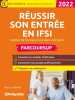 RÉUSSIR SON ENTRÉE EN IFSI – PARCOURSUP: Institut de formation en soins infirmiers. Jabrane Badia