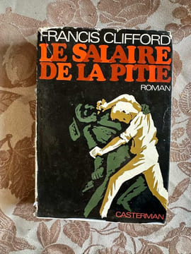 Le salaire de la pitié. Francis Clifford