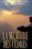 La mémoire des cedres. Massabki Jacqueline  Porel François