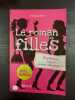 Le roman des filles - confidences SMS et prince charmant. Nathalie Somers