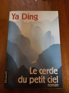 Le cercle du petit ciel. Ya Ding