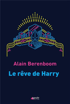 Le rêve de Harry. Berenboom Alain