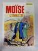 Moïse - Le Libérateur. 